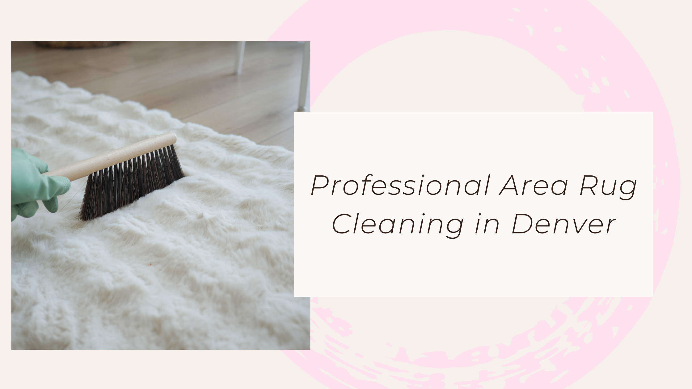 area rug cleaning in Denver